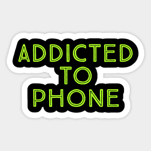 addicted to phone Sticker